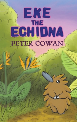 Seller image for Eke the Echidna (Hardback or Cased Book) for sale by BargainBookStores