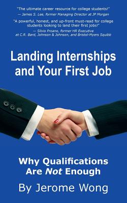 Seller image for Landing Internships and Your First Job: Why Qualifications Are Not Enough (Paperback or Softback) for sale by BargainBookStores