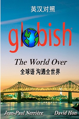 Immagine del venditore per Globish the World Over (Chinese): Side-By-Side Translation (Paperback or Softback) venduto da BargainBookStores