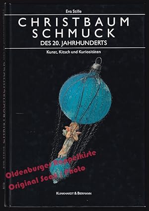 Immagine del venditore per Christbaum Schmuck des 20. Jahrhunderts: Kunst, Kitsch und Kuriositten; Eine Dokumentation - Stille, Eva venduto da Oldenburger Rappelkiste