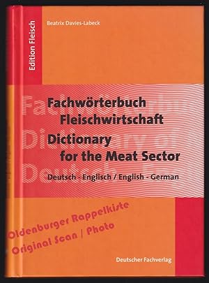 Fachwörterbuch Fleischwirtschaft = Dictionary for the Meat Sector - Davies-Labeck, Beatrix