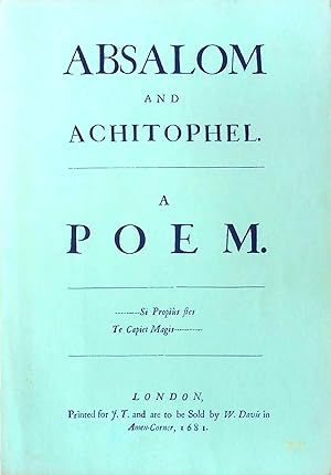 Absalom and Achitophel, 1681; and, the Second Part of Absalom and Achitophel, 1682 (A Scolar Pres...