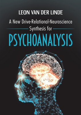 Seller image for A New Drive-Relational-Neuroscience Synthesis for Psychoanalysis (Paperback or Softback) for sale by BargainBookStores