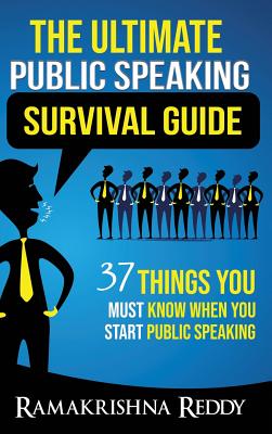 Seller image for The Ultimate Public Speaking Survival Guide: 37 Things You Must Know When You Start Public Speaking (Hardback or Cased Book) for sale by BargainBookStores