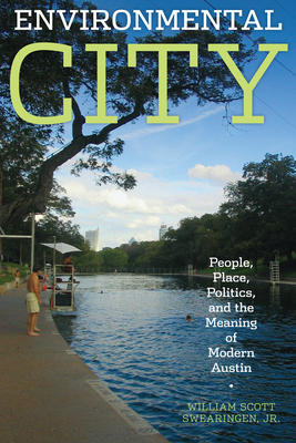 Bild des Verkufers fr Environmental City: People, Place, Politics, and the Meaning of Modern Austin (Paperback or Softback) zum Verkauf von BargainBookStores