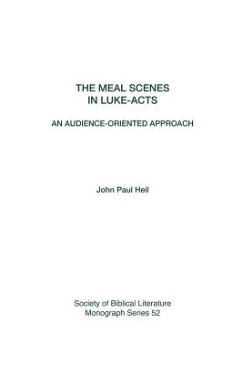 Immagine del venditore per The Meal Scenes in Luke-Acts: An Audience-Oriented Approach (Paperback or Softback) venduto da BargainBookStores