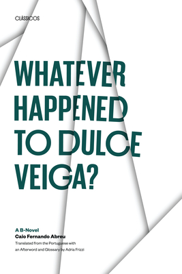 Seller image for Whatever Happened to Dulce Veiga?: A B-Novel (Paperback or Softback) for sale by BargainBookStores