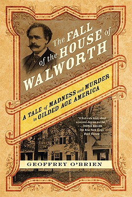 Seller image for The Fall of the House of Walworth: A Tale of Madness and Murder in Gilded Age America (Paperback or Softback) for sale by BargainBookStores