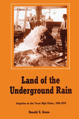 Imagen del vendedor de Land of the Underground Rain: Irrigation on the Texas High Plains, 1910-1970 (Paperback or Softback) a la venta por BargainBookStores