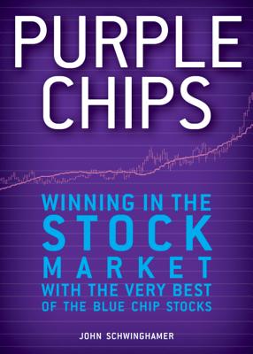 Seller image for Purple Chips: Winning in the Stock Market with the Very Best of the Blue Chip Stocks (Hardback or Cased Book) for sale by BargainBookStores