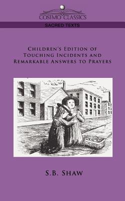 Seller image for Children's Edition of Touching Incidents and Remarkable Answers to Prayer (Paperback or Softback) for sale by BargainBookStores