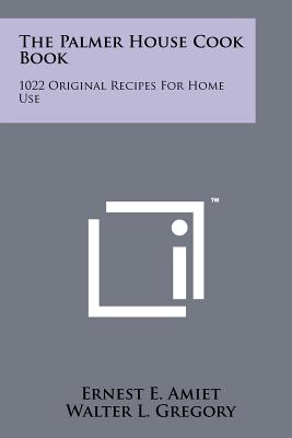 Seller image for The Palmer House Cook Book: 1022 Original Recipes For Home Use (Paperback or Softback) for sale by BargainBookStores
