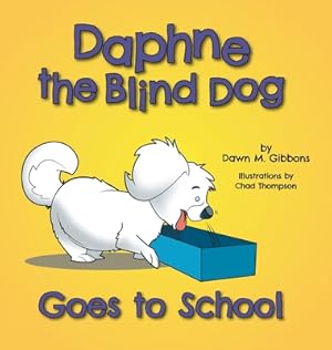 Seller image for Daphne the Blind Dog Goes to School (Hardback or Cased Book) for sale by BargainBookStores