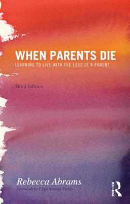 Image du vendeur pour When Parents Die: Learning to Live with the Loss of a Parent (Paperback or Softback) mis en vente par BargainBookStores