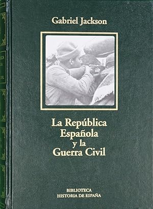 Seller image for La Repblica Espaola y la Guerra Civil for sale by Librera Alonso Quijano