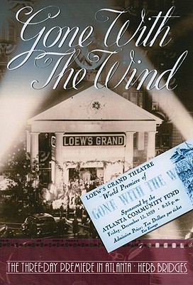 Seller image for Gone With the Wind: The Three Day Premiere in Atlanta (Paperback or Softback) for sale by BargainBookStores