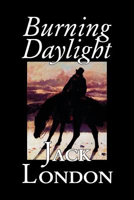 Imagen del vendedor de Burning Daylight by Jack London, Fiction, Classics (Paperback or Softback) a la venta por BargainBookStores