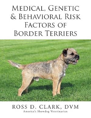 Seller image for Medical, Genetic & Behavioral Risk Factors of Border Terriers (Paperback or Softback) for sale by BargainBookStores