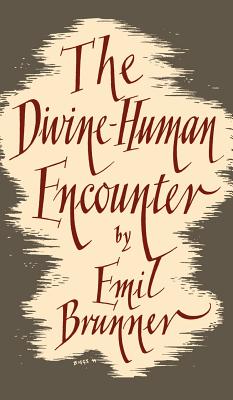 Bild des Verkufers fr The Divine Human Encounter (Hardback or Cased Book) zum Verkauf von BargainBookStores