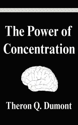 Imagen del vendedor de The Power of Concentration (Hardback or Cased Book) a la venta por BargainBookStores