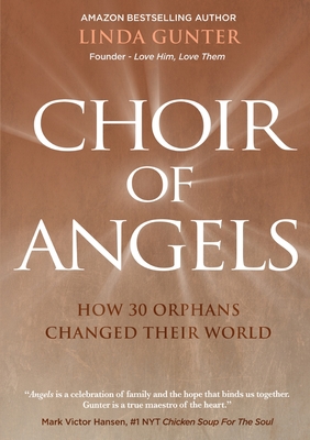 Bild des Verkufers fr Choir of Angels: How 30 Orphans Changed Their World (Paperback or Softback) zum Verkauf von BargainBookStores