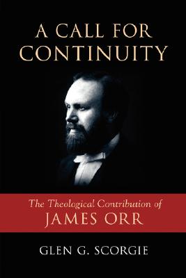 Image du vendeur pour A Call for Continuity: The Theological Contribution of James Orr (Paperback or Softback) mis en vente par BargainBookStores