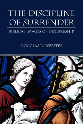 Seller image for The Discipline of Surrender: Biblical Images of Discipleship (Paperback or Softback) for sale by BargainBookStores