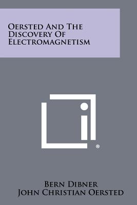 Immagine del venditore per Oersted And The Discovery Of Electromagnetism (Paperback or Softback) venduto da BargainBookStores
