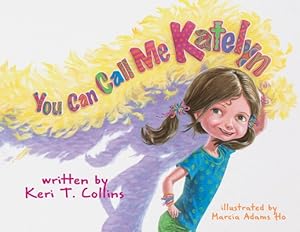 Bild des Verkufers fr You Can Call Me Katelyn (Paperback or Softback) zum Verkauf von BargainBookStores