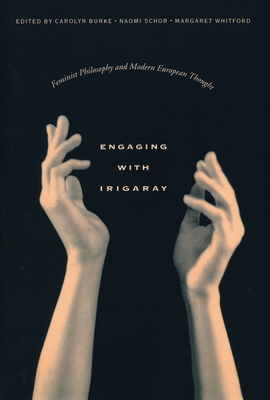 Image du vendeur pour Engaging with Irigaray: Feminist Philosophy and Modern European Thought (Paperback or Softback) mis en vente par BargainBookStores