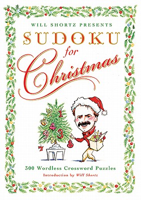 Seller image for Will Shortz Presents Sudoku for Christmas: 300 Easy to Hard Puzzles (Paperback or Softback) for sale by BargainBookStores