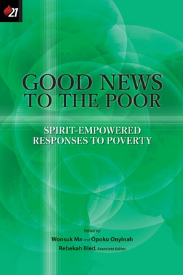 Seller image for Good News to the Poor: Spirit-Empowered Responses to Poverty (Paperback or Softback) for sale by BargainBookStores