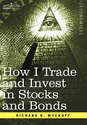 Bild des Verkufers fr How I Trade and Invest in Stocks and Bonds (Hardback or Cased Book) zum Verkauf von BargainBookStores