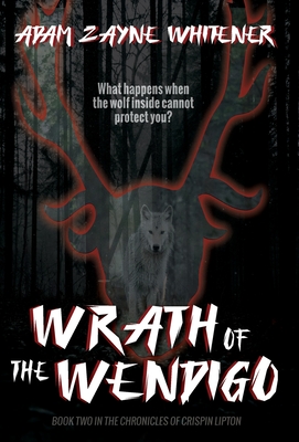 Bild des Verkufers fr Wrath of the Wendigo (Hardback or Cased Book) zum Verkauf von BargainBookStores