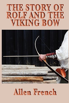 Seller image for The Story of Rolf and the Viking Bow (Paperback or Softback) for sale by BargainBookStores