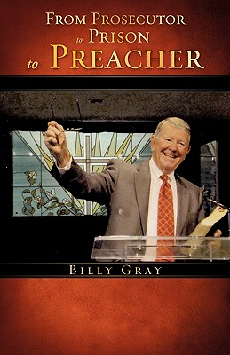 Seller image for From Prosecutor to Prison to Preacher (Paperback or Softback) for sale by BargainBookStores