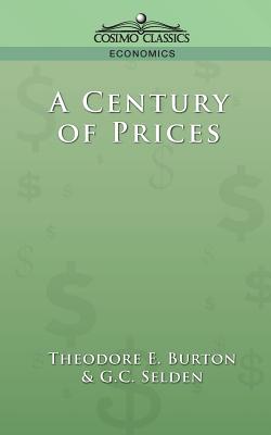 Image du vendeur pour A Century of Prices (Paperback or Softback) mis en vente par BargainBookStores