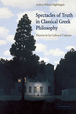 Seller image for Spectacles of Truth in Classical Greek Philosophy: Theoria in Its Cultural Context (Paperback or Softback) for sale by BargainBookStores