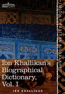 Image du vendeur pour Ibn Khallikan's Biographical Dictionary, Volume I (Paperback or Softback) mis en vente par BargainBookStores