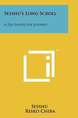 Immagine del venditore per Sesshu's Long Scroll: A Zen Landscape Journey (Paperback or Softback) venduto da BargainBookStores