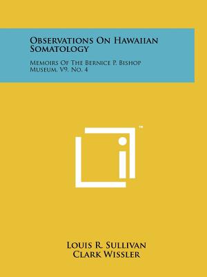 Seller image for Observations on Hawaiian Somatology: Memoirs of the Bernice P. Bishop Museum, V9, No. 4 (Paperback or Softback) for sale by BargainBookStores