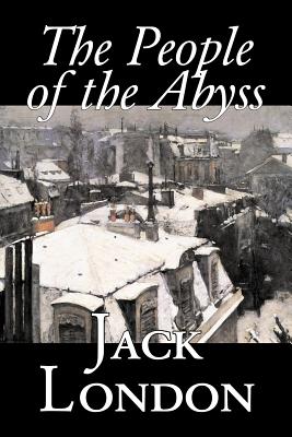 Seller image for The People of the Abyss by Jack London, Nonfiction, Social Issues, Homelessness & Poverty (Paperback or Softback) for sale by BargainBookStores