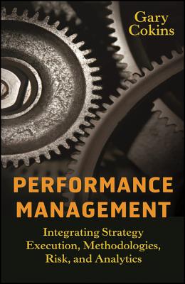 Image du vendeur pour Performance Management: Integrating Strategy Execution, Methodologies, Risk, and Analytics (Hardback or Cased Book) mis en vente par BargainBookStores