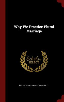 Immagine del venditore per Why We Practice Plural Marriage (Hardback or Cased Book) venduto da BargainBookStores
