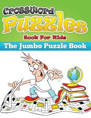 Bild des Verkufers fr Crossword Puzzle Book for Kids (the Jumbo Puzzle Book) (Paperback or Softback) zum Verkauf von BargainBookStores