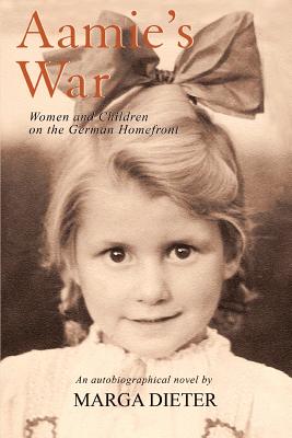 Seller image for Aamie's War: Women and Children on the German Homefront (Paperback or Softback) for sale by BargainBookStores