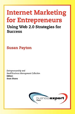 Seller image for Internet Marketing for Entrepreneurs: Using Web 2.0 Strategies for Success (Paperback or Softback) for sale by BargainBookStores