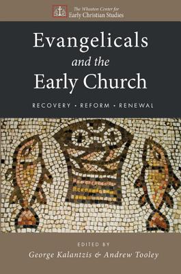 Immagine del venditore per Evangelicals and the Early Church: Recovery, Reform, Renewal (Paperback or Softback) venduto da BargainBookStores