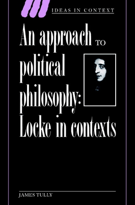 Imagen del vendedor de An Approach to Political Philosophy: Locke in Contexts (Paperback or Softback) a la venta por BargainBookStores