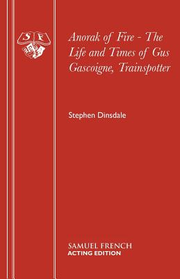 Seller image for Anorak of Fire - The Life and Times of Gus Gascoigne, Trainspotter (Paperback or Softback) for sale by BargainBookStores